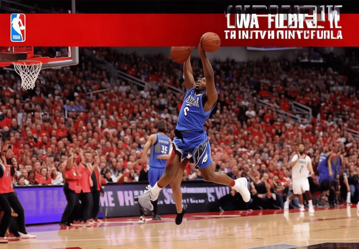 2018NBA季后赛：火箭与森林狼巅峰对决精彩瞬间回顾